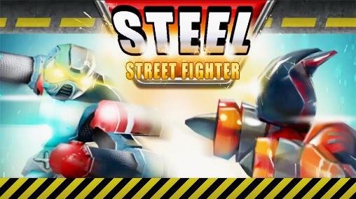 game pic for Steel: Street fighter club